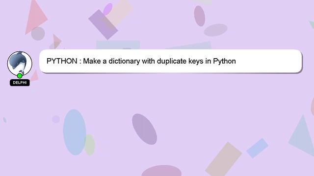 PYTHON : Make a dictionary with duplicate keys in Python смотреть онлайн