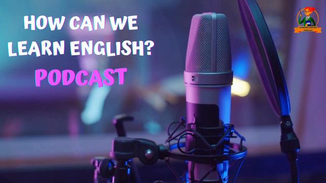 Learn English Podcast Beginner - How To Learn English | Learning English Podcast