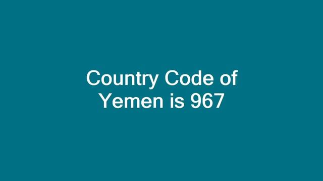 Country Code of Yemen is 967 смотреть онлайн