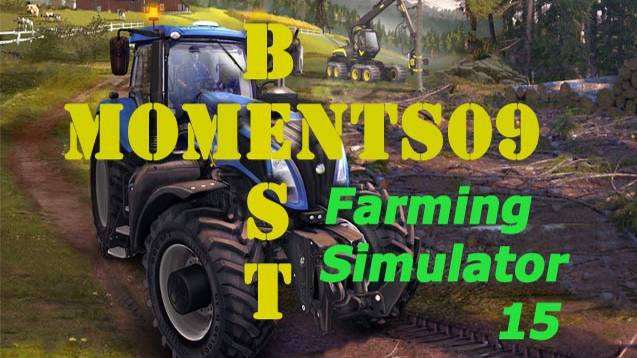 BestMoments #09 Farming Simulator 15