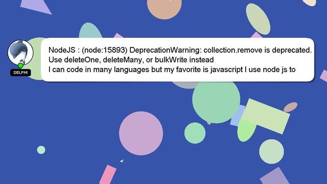 NodeJS : (node:15893) DeprecationWarning: collection.remove is deprecated. Use deleteOne, deleteMan смотреть онлайн