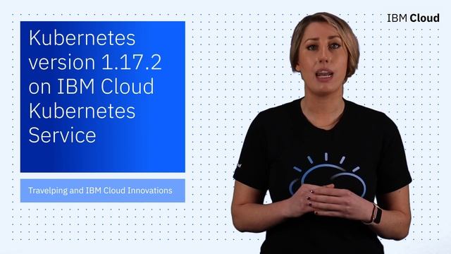 IBM Cloud Now: Edge Application Manager v4.0, Kubernetes v1.17.2 on IBM Cloud, and more смотреть онлайн