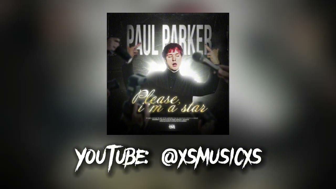 Paul Parker - Please, i’m a star speed up смотреть онлайн