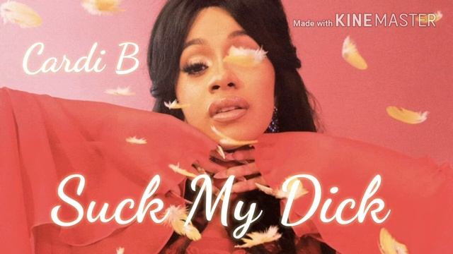 Cardi B - Suck My Dick (90s house) смотреть онлайн
