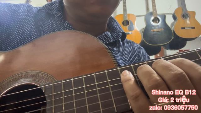 Đàn guitar classic Shinano EQ B12. Giá 2 triệu ( test guitar Shinano EQ B12 ) 0936057750 смотреть онлайн