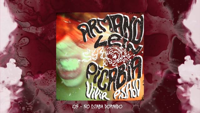 Armand Lein Picabia - Vivir Pasado (2019) смотреть онлайн