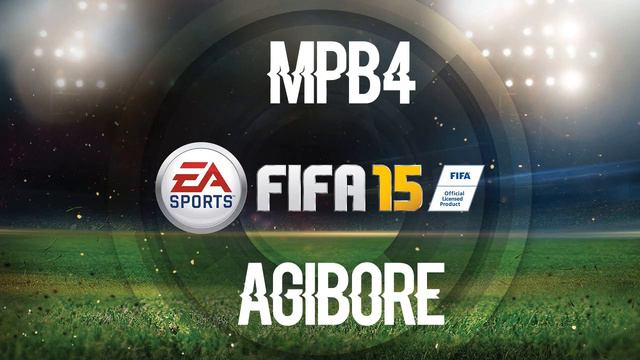 MPB4 - Agiboré (Marky’s Ye Mele Refix) (FIFA 15 Soundtrack)
