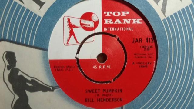 Soulful Jazz Vocal - BILL HENDERSON - Sweet Pumpkin - TOP RANK JAR 412 UK 1960 USA Vee Jay Cool смотреть онлайн