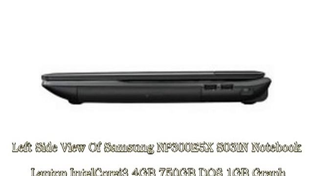 Samsung NP300E5X-S03IN Notebook Laptop(IntelCorei3/4GB/750GB/DOS/1GB Graph) смотреть онлайн