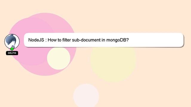 NodeJS : How to filter sub-document in mongoDB? смотреть онлайн