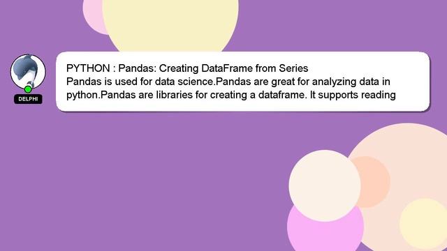 PYTHON : Pandas: Creating DataFrame from Series смотреть онлайн
