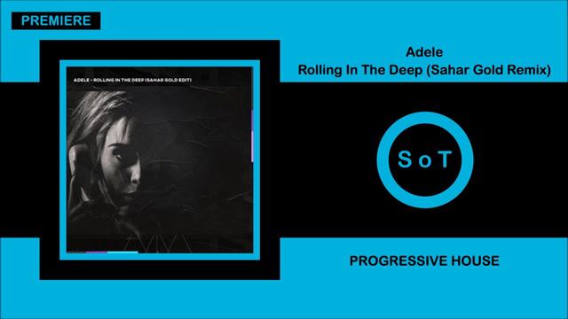 Adele - Rolling In The Deep (Sahar Gold Remix) [Progressive House] [Free Download]