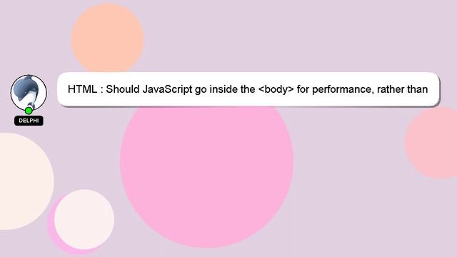 HTML : Should JavaScript go inside the body for performance, rather than the head ? смотреть онлайн