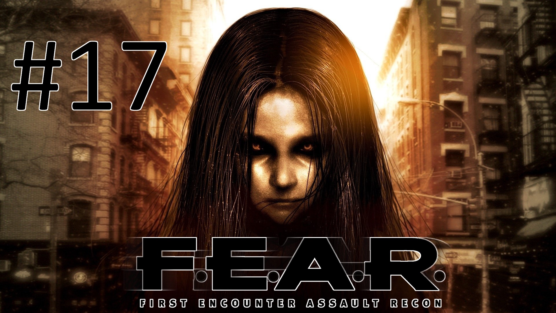 Прохождение F.E.A.R. - Interval 9. Incursion. Part 1