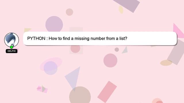 PYTHON : How to find a missing number from a list? смотреть онлайн