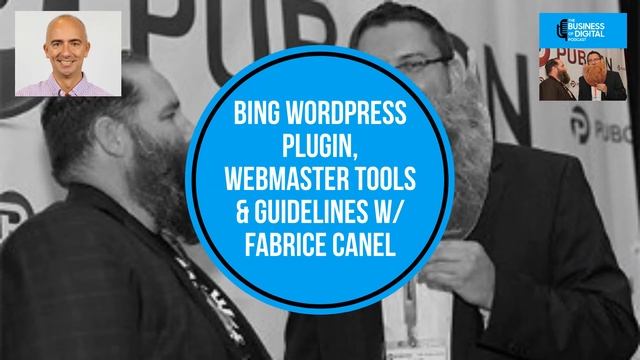 Episode 163 – Bing WordPress Plugin, Webmaster Tools & Guidelines W/ Fabrice Canel смотреть онлайн