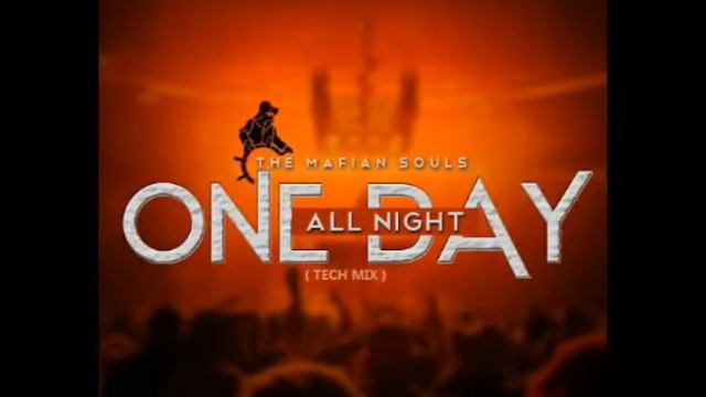 The Mafian Souls-One Day All Night (Afro Tech Mix) смотреть онлайн