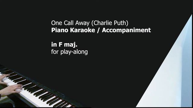 [Piano Accompaniment/Karaoke] One Call Away, in F maj. - with melody guide смотреть онлайн