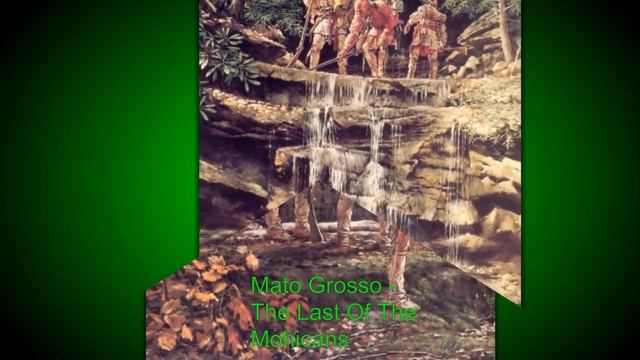 Mato Grosso The Last Of The Mohicans смотреть онлайн