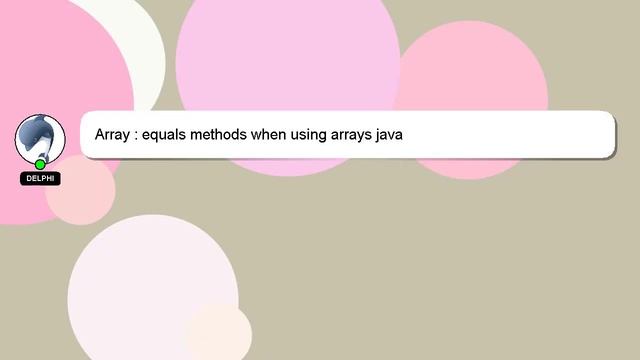 Array : equals methods when using arrays java смотреть онлайн