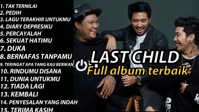 FULL ALBUM TERBAIK LAST CHILD смотреть онлайн