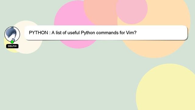 PYTHON : A list of useful Python commands for Vim? смотреть онлайн