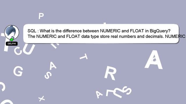 SQL : What is the difference between NUMERIC and FLOAT in BigQuery? смотреть онлайн
