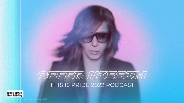 Offer Nissim - This Is Pride 2022 Podcast смотреть онлайн