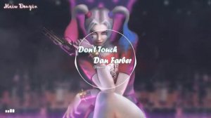 Don't Touch - (Dan Farber) X (Dim Mak)  | Nhạc nền cực ngầu TikTok China (Douyin)  💚