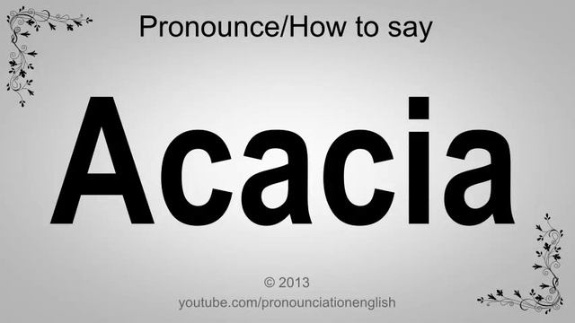 How to Pronounce Acacia смотреть онлайн