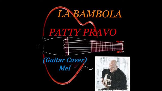 La Bambola - Patty Pravo (Guitar Cover) Mel смотреть онлайн