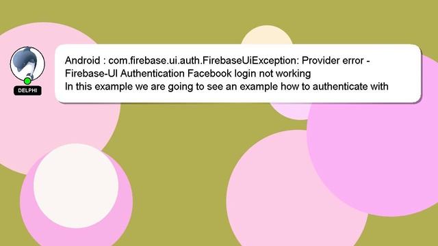 Android : com.firebase.ui.auth.FirebaseUiException: Provider error - Firebase-UI Authentication Fac смотреть онлайн