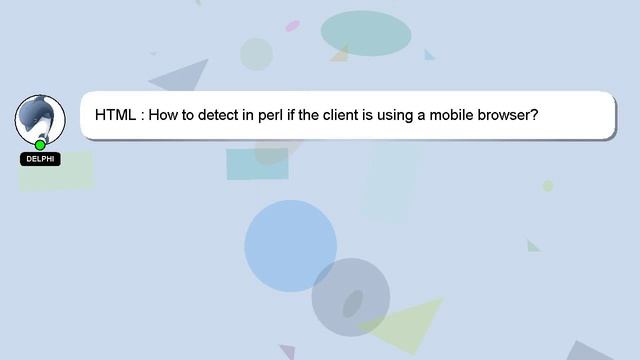 HTML : How to detect in perl if the client is using a mobile browser? смотреть онлайн