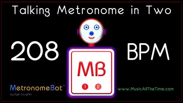Talking metronome in 2/4 at 208 BPM MetronomeBot смотреть онлайн