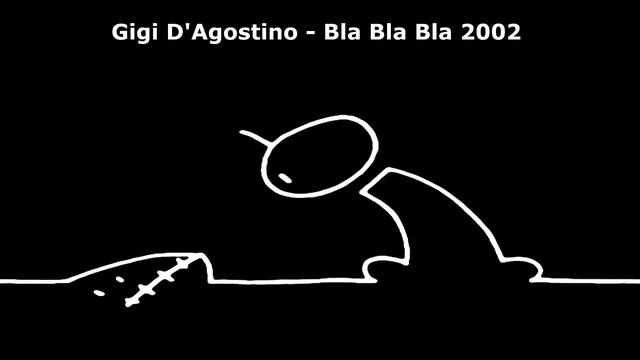 Gigi D'Agostino   Bla Bla Bla 2002