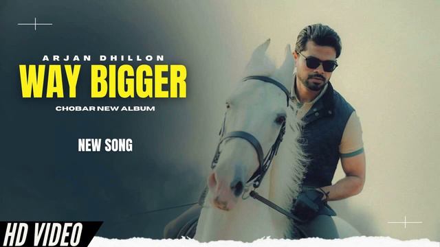 Way Bigger New Punjabi Song By Arjan Dhillon #100kview New Punjapunjabi Songs,new Punjabi Songs 202
