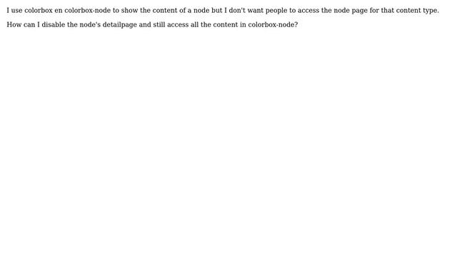 Drupal: How can I disable the node page for a specific content type? (But still use colorbox-node)? смотреть онлайн