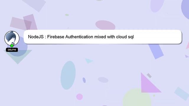 NodeJS : Firebase Authentication mixed with cloud sql смотреть онлайн