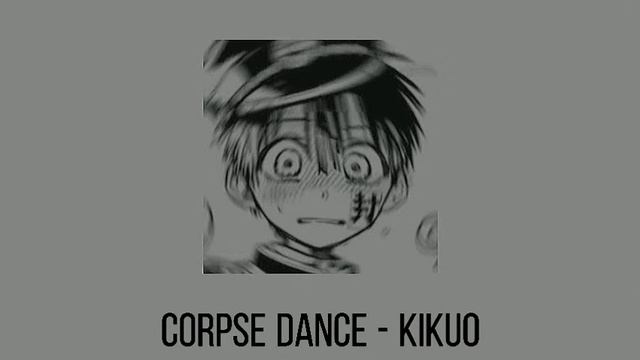 corpse dance - kikuo / slowed + muffled смотреть онлайн