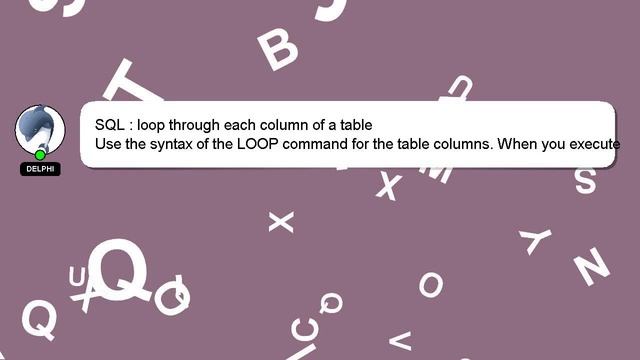 SQL : loop through each column of a table смотреть онлайн