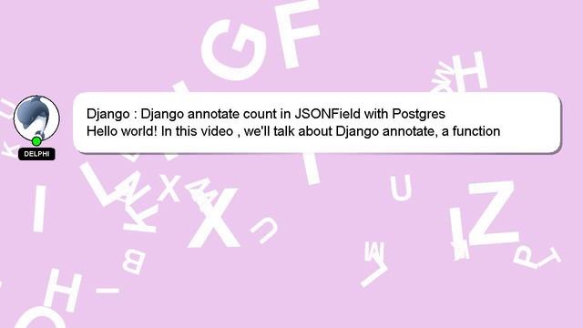 Django : Django annotate count in JSONField with Postgres смотреть онлайн