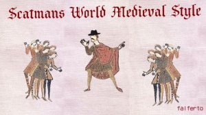 Scatmans World Medieval Style