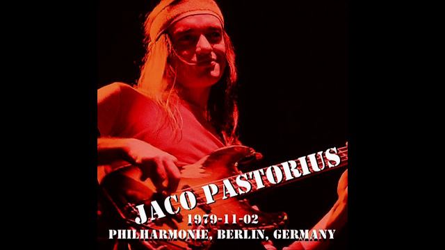 Jaco Pastorius - 1979-11-02, Philharmonie, Berlin, Germany смотреть онлайн