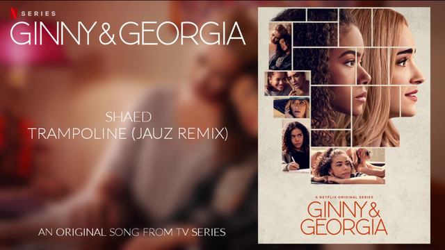Ginny and Georgia Official Soundtrack - Ep.1 End Credits: "Trampoline (Jauz Remix)" смотреть онлайн