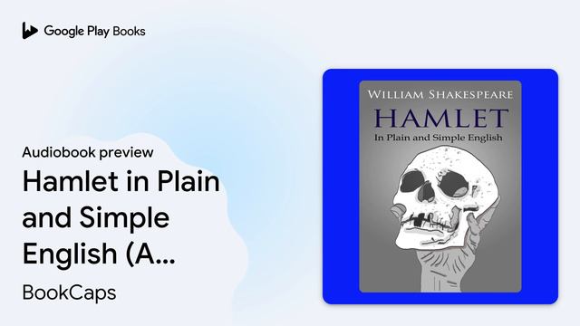 Hamlet in Plain and Simple English (A Modern… by BookCaps · Audiobook preview смотреть онлайн