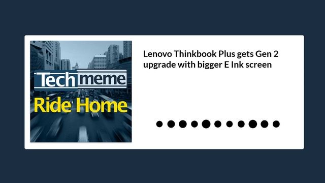 Lenovo Thinkbook Plus gets Gen 2 upgrade with bigger E Ink screen смотреть онлайн
