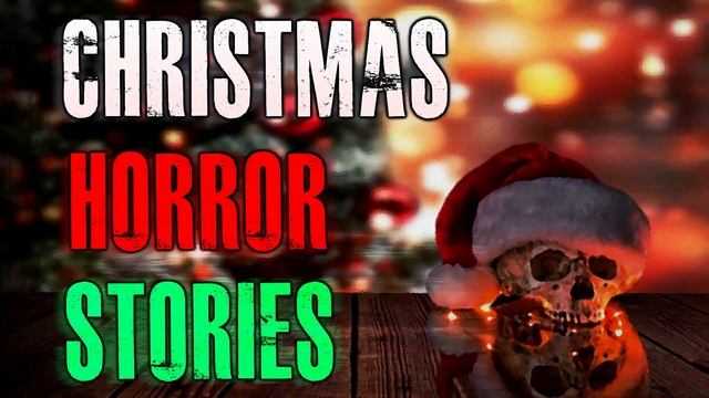 4 TRUE Creepy Christmas Horror Stories | True Scary Stories смотреть онлайн