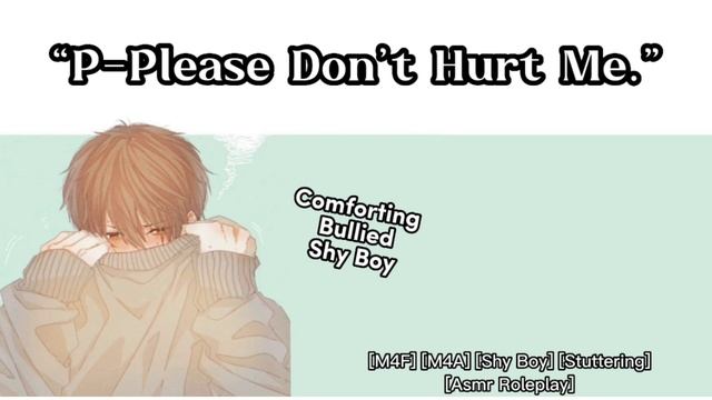 [M4F] [M4A] You Comfort a Bullied Shy Boy [Stuttering] [Shy Boy] [Asmr Roleplay] смотреть онлайн