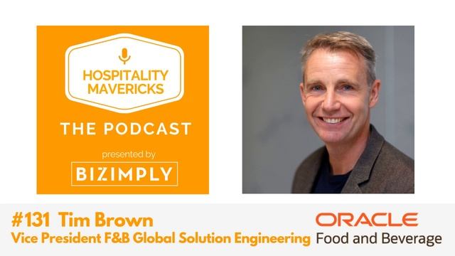 #131 Tim Brown, Food & Beverage Global Business Unit at Oracle, on the Implementation of Technology смотреть онлайн