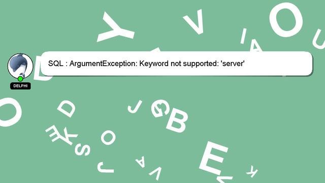 SQL : ArgumentException: Keyword not supported: 'server' смотреть онлайн